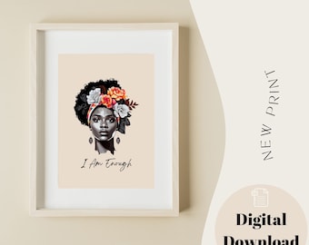New Black Women Inspirational Wall Art | I Am Enough | Black Woman Empowerment | Printable Black Art | Instant Download | Self Love Gift