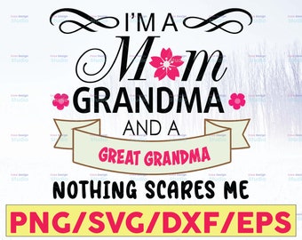 Download Family Svg I M Mom Grandma And A Great Grandma Svg Mom Svg Grandma Svg Svg Eps Png Dxf Digital Prints Art Collectibles Truongsinhhoc Com Vn