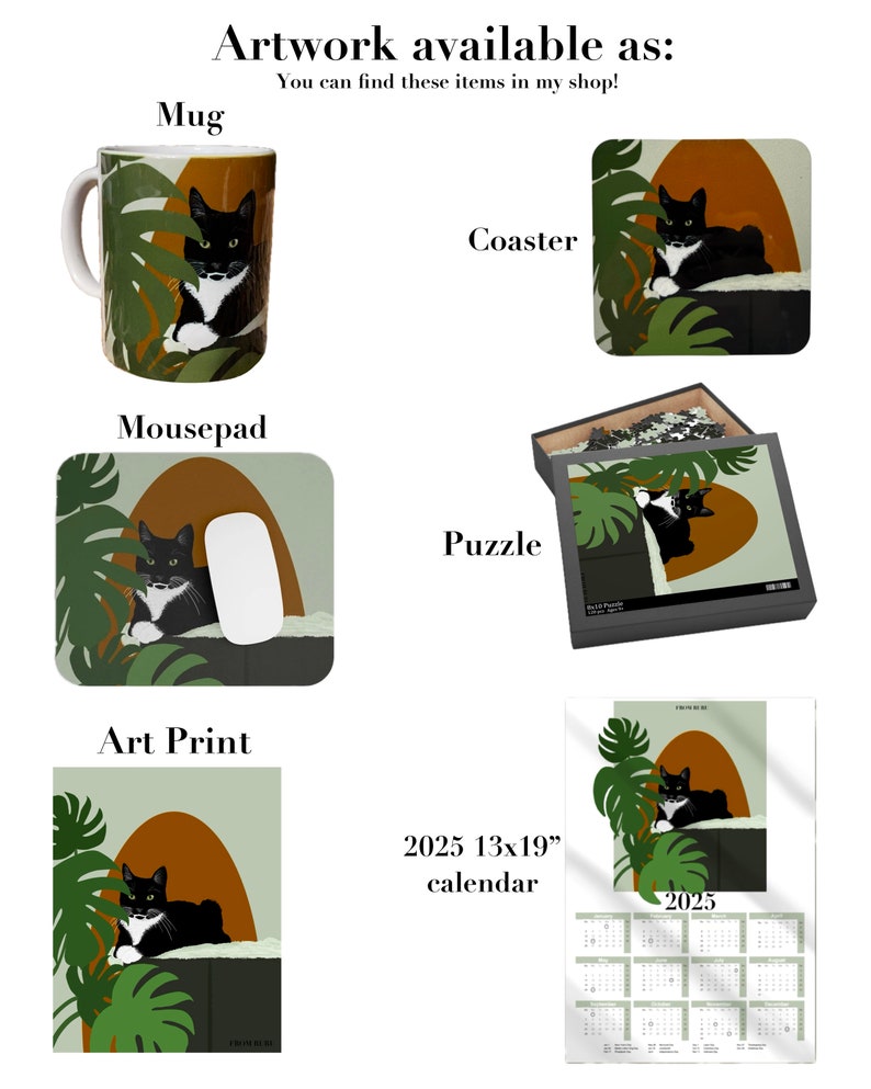 May include: A black and white cat with green leaves and a brown background. The image is available as a mug, mousepad, art print, coaster, puzzle, and 13x19 inch calendar.