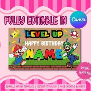 May include: A rectangular digital banner template featuring Mario and Luigi on a brown background with green grass and brick borders. The text reads LEVEL UP HAPPY BIRTHDAY NAME in colorful block letters, with a yellow star and red mushroom.