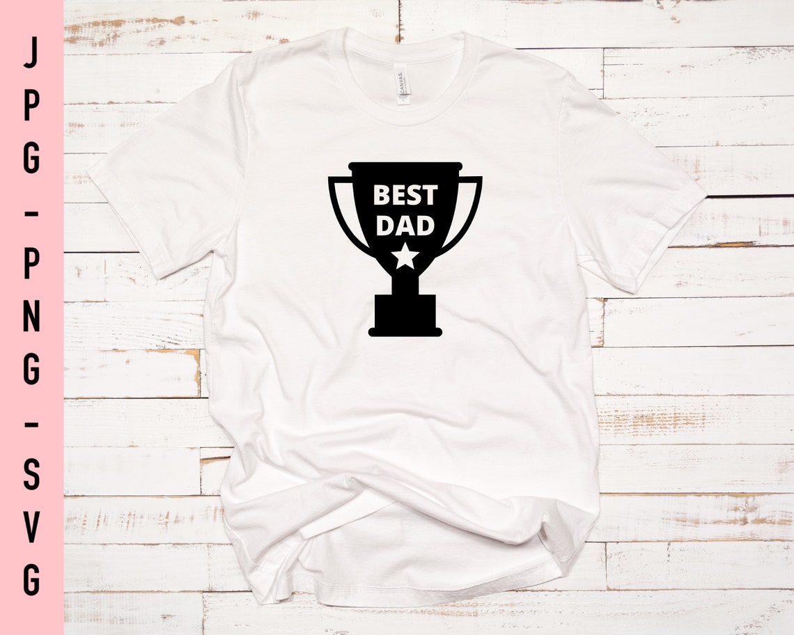 Fathers Day SVG, Best Dad Trophy, 1 Dad, Super Dad SVG, Fathers Day ...
