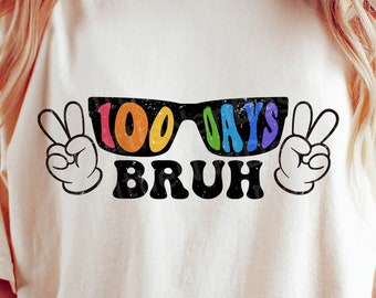 100 Days Bruh svg, 100 Days of School Shirt, Kid's Shirt, Sunglasses svg, Retro svg, dxf, png, eps, svg files for cricut