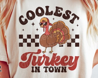 Coolest Turkey in Town svg, Funny Thanksgiving svg, Retro Turkey png, Thanksgiving Shirt, Autumn svg, dxf, png, eps, svg files for cricut