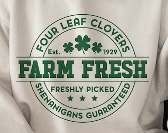 Farm Fresh Four Leaf Clovers svg, Shamrock svg, St Patrick's svg, Clover svg, Lucky Charm svg,Irish svg, dxf, png, eps, svg files for cricut