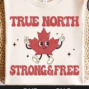 True North Strong & Free svg, Canada Day svg, Retro svg, Maple Leaf svg, kanadisches Shirt, dxf, png, eps, svg-Dateien für Cricut