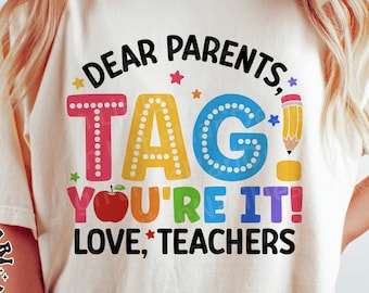 Dear Parents Tag You're It Love Teachers svg, Last Day Of School svg, Beach Shirt, Vacation Shirt, dxf, png, eps, svg files for cricut
