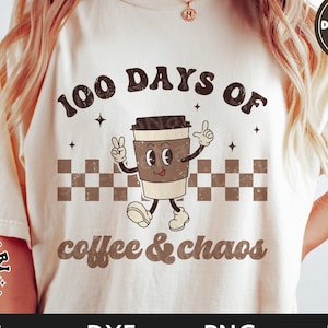 100 Tage Kaffee und Chaos svg, 100 Tage der Schule Shirt, Retro Kaffee, Lehrer Shirt, Lehrer svg, dxf, png, eps, svg-Dateien für Cricut