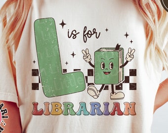 L Is For Librarian svg, Back to school svg, Book svg, Funny Librarian shirt svg, Retro svg, Cute, dxf, png, eps, svg files for cricut