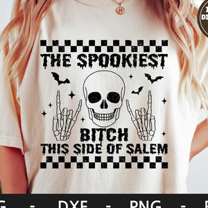 The Spookiest Bitch This Side Of Salem svg, Halloween shirt, Retro svg, Ghost, Salem svg, Spooky svg, dxf, png, eps, svg files for cricut
