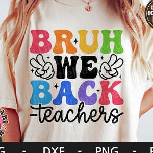 Bruh Wir unterstützen Lehrer svg, Zurück in der Schule svg, Erster Schultag Shirt, Lehrerleben svg, dxf, png, eps, svg-Dateien für Cricut