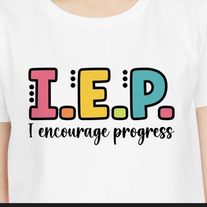 IEP svg, J’encourage le progrès svg, Cadeau enseignant svg, Chemise de professeur, Retour à l’école svg, Vie de l’enseignant svg, fichiers svg pour cricut