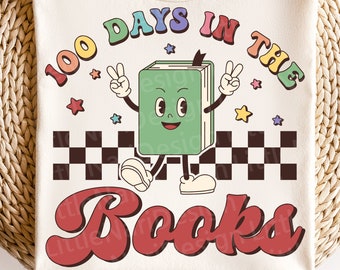 100 Days In The Books svg, 100 Days of School Shirt, Retro Book svg,  Kid's Shirt, Teacher svg, dxf, png, eps, svg files for cricut