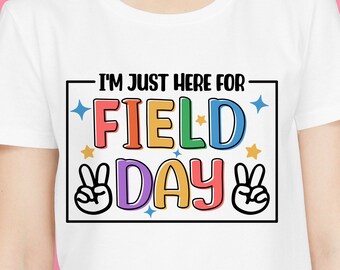 I'm here for the Field Day svg,Field Day svg,Teacher Field Day svg,boy field day svg, girl field day svg,svg files for cricut