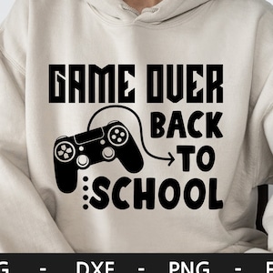 Game Over Back To School svg, Boy School Shirt Design, Kids svg, 1st Day Of School svg, Back to School svg, png, dxf, eps, svg files for cricut