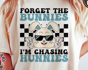 Forget The Bunnies I'm Chasing Hunnies svg, Happy Easter svg, Retro svg, Bunny svg, Boy shirt, dxf, png, eps, svg files for cricut