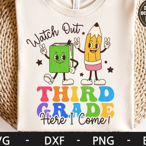 Watch Out Third Grade Here I Come svg, First Day of School svg, Back to School svg, Retro Character, dxf, png, eps, svg files for cricut