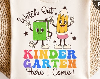 Watch Out Kindergarten Here I Come svg, First Day of School svg, Back to School svg, Retro Character, dxf, png, eps, svg files for cricut