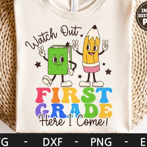Aufgepasst First grade Here I Come svg, First Day of School svg, Back to School svg, Retro Charakter, dxf, png, eps, svg-Dateien für Cricut