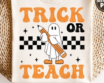 Trick or Teach svg, Spooky Teacher Shirt, Ghost svg, Halloween svg, Retro svg, Funny Halloween png, fichier svg pour cricut
