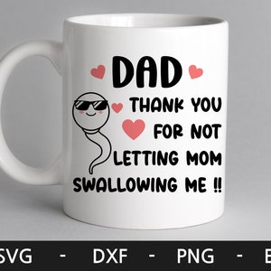 お母さんに飲み込まれないようにしてくれてありがとう svg、精子マグカップ svg、父の日 svg、お父さんへの面白いプレゼント、父の日マグカップ svg、cricut 用の svg ファイル