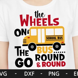 The WHEELS On The BUS svg, Schulbus svg, Back to School SVG, Schulkinder Shirt, Süßes Kindershirt, Erster Schultag, SVG Dateien für Cricut