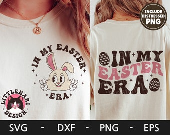 In My Easter Era svg, Happy Easter svg, Retro Easter Bunny svg, Easter Egg, Funny Eater shirt svg, dxf, png, eps, svg files for cricut