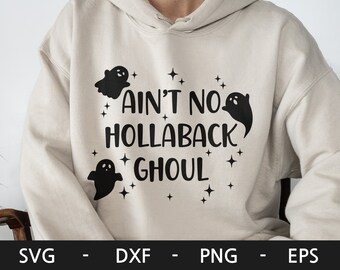 Ain't no hollaback ghoul svg, Halloween svg, ghost shirt svg, Cute halloween Shirt svg, ghost svg, dxf, png, eps, svg file for cricut