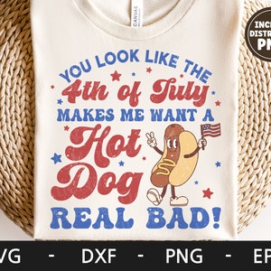 Pareces el 4 de julio. Me dan ganas de un perrito caliente. Svg muy malo, América Svg, 4 de julio, Svg retro, dxf, png, eps, archivos SVG para Cricut.