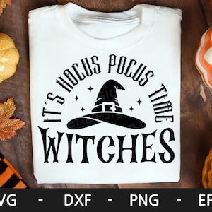 Es Hocus Pocus Time Witches svg, Halloween svg, Halloween Shirt, Witch Shirt, Witch svg, Witch hat svg dxf, png, eps, svg file for cricut