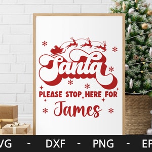 Santa Navidad por favor deténgase aquí svg, Decoración navideña svg, signo de Navidad svg, Navidad svg, dxf, png, eps, archivos svg para cricut