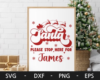 Santa Christmas please stop here svg, Christmas Decor svg, Christmas sign svg, Christmas svg, dxf, png, eps, svg files for cricut