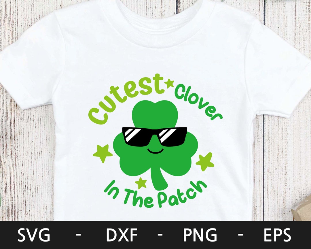 Cutest Clover in the Patch Svg, Boy St Patrick Day Svg,shamrock Svg,st ...