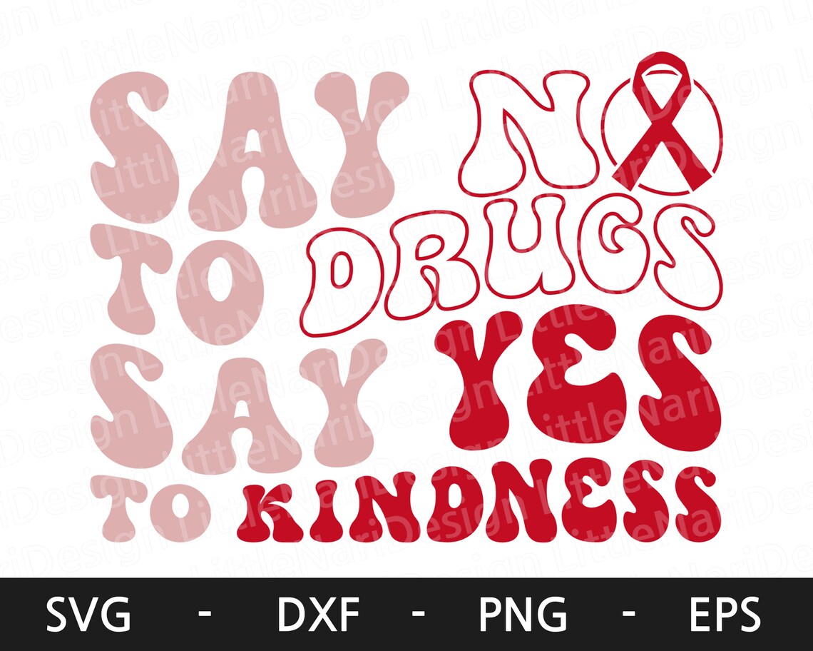 Say No to Drugs Say Yes to Kindness Svg, Red Ribbon Week Svg Png, Drug ...