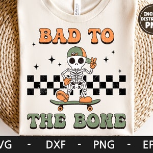 Bad to the bone svg, camisa de Halloween, Skeleton svg, Retro svg, Spooky svg, Skateboard svg, dxf, png, eps, archivos svg para cricut