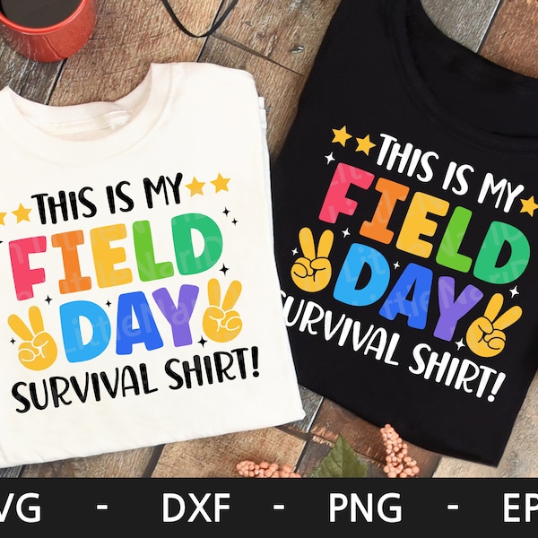 This is my field day survival shirt svg, School Field Day svg, Field Day Shirt, Teacher Field Day svg, dxf, png, eps, svg files for cricut