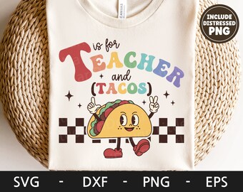 T is for Teacher and Tacos svg, T is for Tacos svg, Retro Character svg, Funny Teacher shirt, dxf, png, eps, svg files for cricut