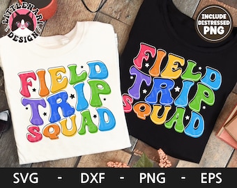 Field Trip Squad svg, Field Day svg, Field Trip Vibes svg, Last Day Of School, Field Day Shirt, dxf, png, eps, svg files for cricut