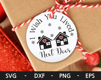 I wish you lived next door svg, Christmas ornament svg, Best Friend svg, Merry Christmas svg, dxf, png, eps, svg files for cricut