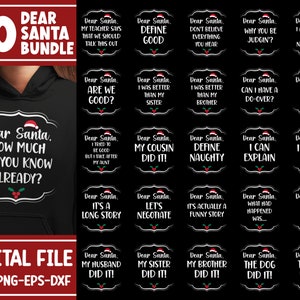 May include: A black hoodie with a white graphic that says "Dear Santa, How Much Do You Know Already?"  The graphic is in a white oval with a red holly sprig at the bottom.  There are 50 other graphics on the image, each with a different humorous Christmas message.