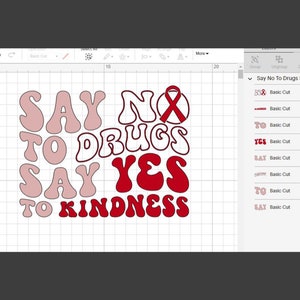 May include: Say No To Drugs Say Yes To Kindness, a red and pink graphic design with a red ribbon in the middle. The text is in a retro font.