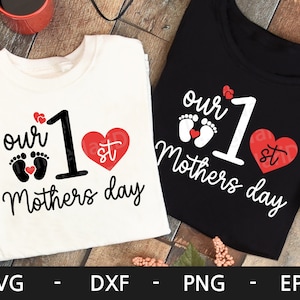 Nuestro primer día de las madres svg, Día de las madres svg, Camisa del día de las madres, Con bebé, dxf, png, eps, archivos svg para cricut