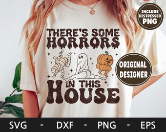 There's Some Horrors In This House svg, Retro Halloween svg, Mummy svg, Pumpkin svg, Ghost svg,  Trendy, dxf, png, eps, svg files for cricut