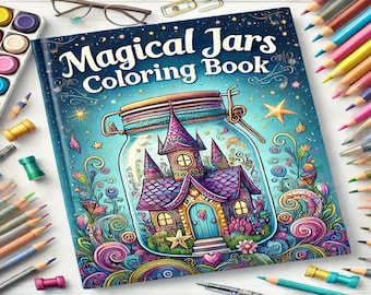 Magical Jars Coloring Book: Fantasy Illustrations for Relaxation