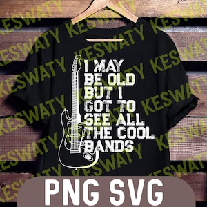 Puede que sea viejo, pero pude ver todas las bandas geniales SVG, Digital Cut File, SVG, PNG, Cricut Design