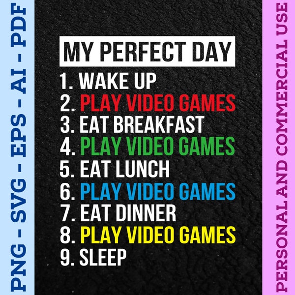 My Perfect Day Eat Sleep Play Video Games Repeat SVG, PNG, Digital Cut File, Cricut Design