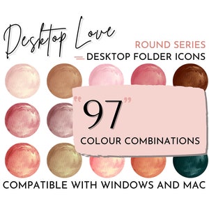 May include: A collection of 97 round folder icons in various shades of pink, brown, beige, green, and blue. The icons are compatible with Windows and Mac operating systems.  "Desktop Love" and "Round Series" are written in black text at the top of the image.