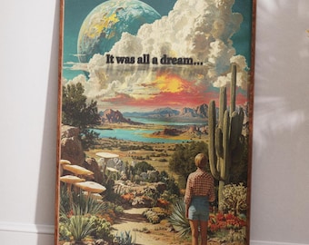 Puede incluir: Una impresión artística enmarcada que presenta un paisaje surrealista con una persona en un camino. La obra de arte incluye un gran planeta, nubes y el texto "It was all a dream...". La paleta de colores incluye azules, verdes y naranjas.