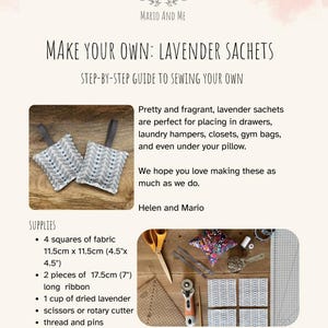 May include: Image of a guide to making lavender sachets. The guide includes a list of supplies, including fabric squares (4.5" x 4.5"), ribbon, dried lavender, scissors, thread, and a sewing machine. Two finished sachets are shown.