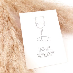 Postkarte * Lass uns schorlieren // Wein, Weinglas, Spruch, Frühling, Sommer, Zeichnung