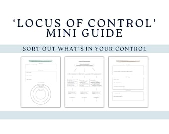 May include: A digital document titled 'Locus of Control' Mini Guide: Sort Out What's In Your Control, featuring three pages of worksheets. The pages include a circular diagram, a flowchart, and text boxes for writing, with the footer Made by a Licensed Therapist.
